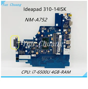 Материнская плата NM-A752 для ноутбука Lenovo Ideapad 310-14ISK с процессором i3 i5-6200U i7-6500U 4 ГБ оперативной памяти DDR4 100% полностью протестирована
