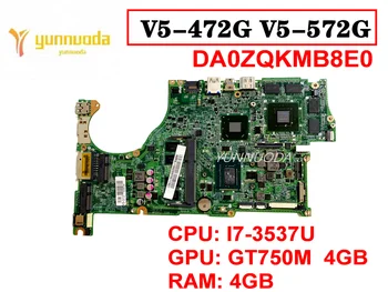 Оригинал Для ACER V5-572g V5-472G Материнская плата ноутбука I7-3537U GT750M 4 ГБ оперативной памяти 4 ГБ DA0ZQKMB8E0 Протестировано Хорошее Бесплатная Доставка