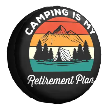 Кемпинг- Это Мой Пенсионный План, Чехол для Запасного Колеса Jeep Pajero Mountain Camp Adventure SUV RV Trailer 14 
