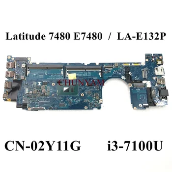 i3-7100U Для Dell Latitude 14 7480 E7480 Материнская Плата Ноутбука CAZ20 LA-E132P CN-02Y11G 2Y11G 02Y11G Материнская Плата 100% Тест